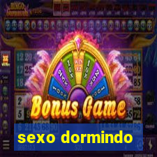sexo dormindo
